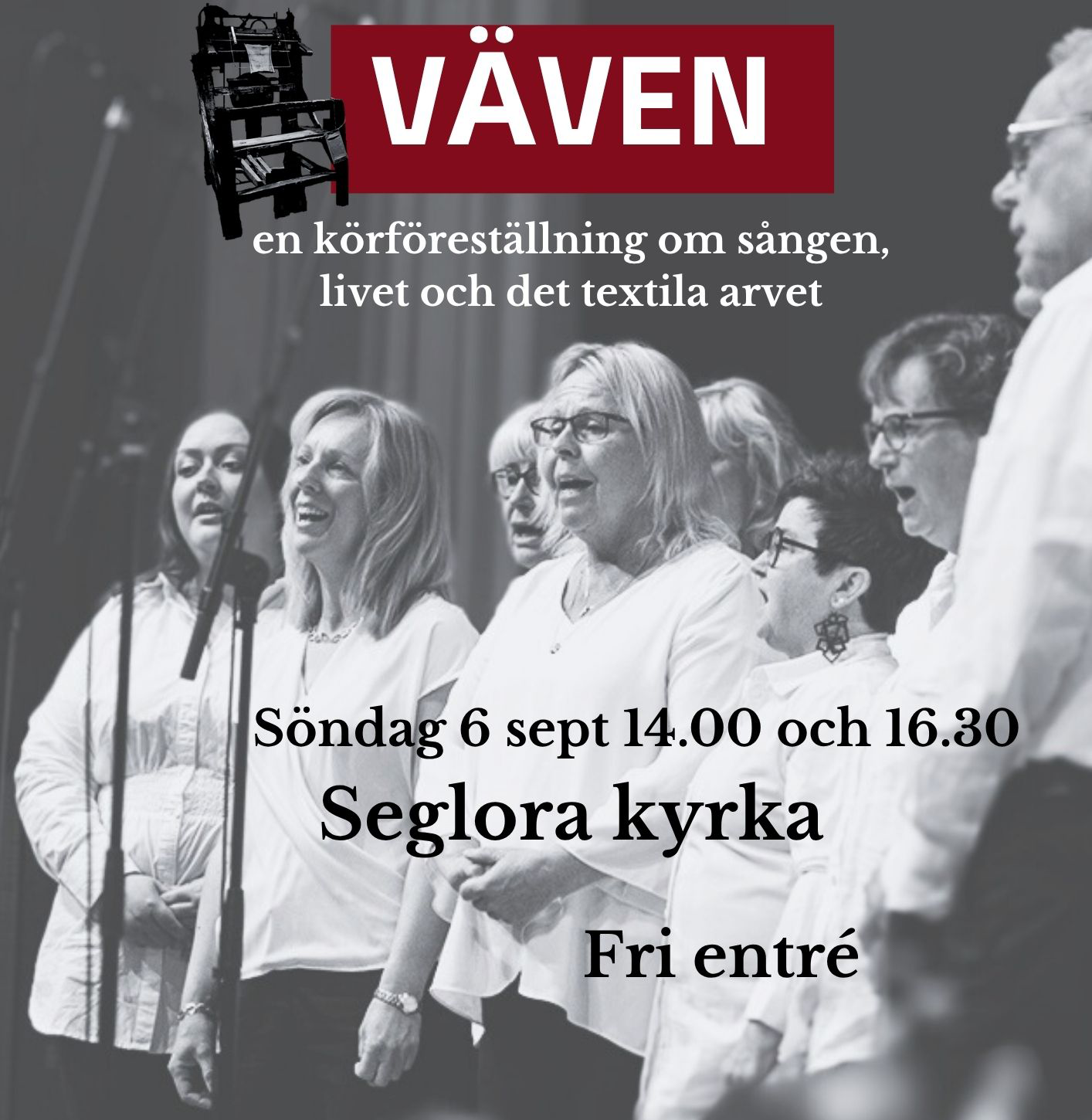 Affisch för körföreställningen VÄVEN med Seglora kyrkokör och Vida Världen
